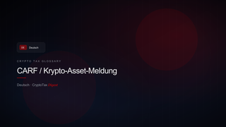 CARF / Krypto-Asset-Meldung — crypto tax glossary (DE)