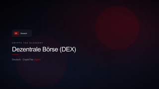Dezentrale Börse (DEX) — crypto tax glossary (DE)