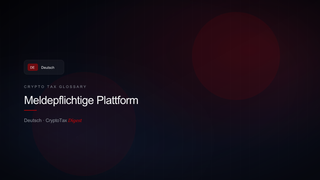 Meldepflichtige Plattform — crypto tax glossary (DE)