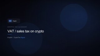 VAT / sales tax on crypto — crypto tax glossary (EN)
