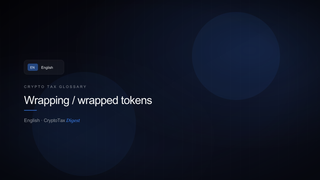 Wrapping / wrapped tokens — crypto tax glossary (EN)