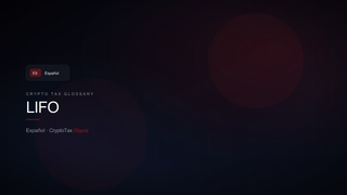 LIFO — crypto tax glossary (ES)