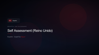Self Assessment (Reino Unido) — crypto tax glossary (ES)