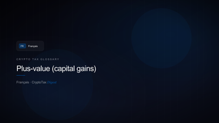 Plus-value (capital gains) — crypto tax glossary (FR)
