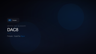 DAC8 — crypto tax glossary (FR)