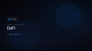 DeFi — crypto tax glossary (FR)
