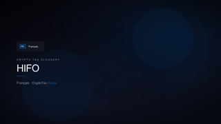 HIFO — crypto tax glossary (FR)