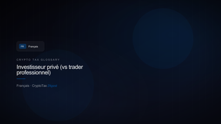 Investisseur privé (vs trader professionnel) — crypto tax glossary (FR)