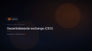 Gecentraliseerde exchange (CEX) — crypto tax glossary (NL)