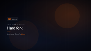 Hard fork — crypto tax glossary (NL)