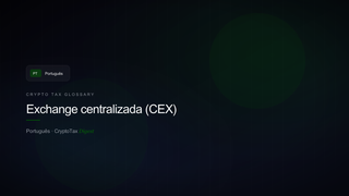 Exchange centralizada (CEX) — crypto tax glossary (PT)