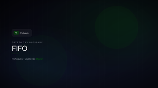 FIFO — crypto tax glossary (PT)