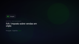 IVA / imposto sobre vendas em cripto — crypto tax glossary (PT)