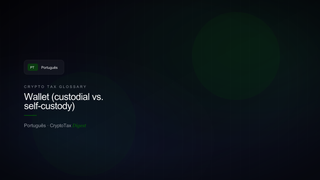 Wallet (custodial vs. self-custody) — crypto tax glossary (PT)