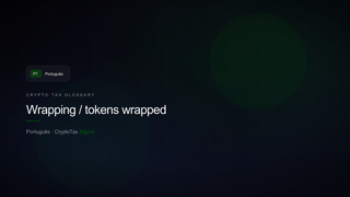 Wrapping / tokens wrapped — crypto tax glossary (PT)