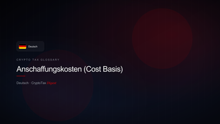 Anschaffungskosten (Cost Basis) — crypto tax glossary (DE)