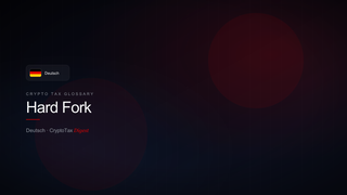 Hard Fork — crypto tax glossary (DE)
