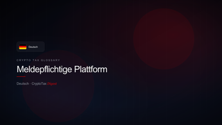 Meldepflichtige Plattform — crypto tax glossary (DE)