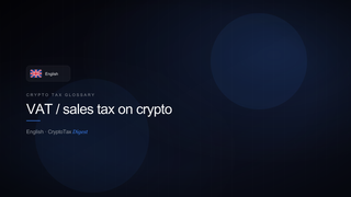 VAT / sales tax on crypto — crypto tax glossary (EN)