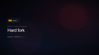 Hard fork — crypto tax glossary (ES)