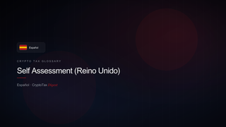 Self Assessment (Reino Unido) — crypto tax glossary (ES)
