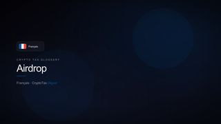 Airdrop — crypto tax glossary (FR)