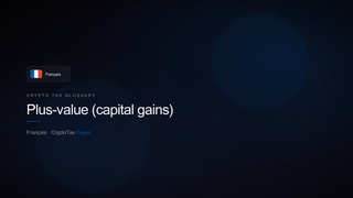 Plus-value (capital gains) — crypto tax glossary (FR)