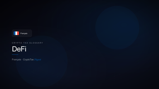 DeFi — crypto tax glossary (FR)