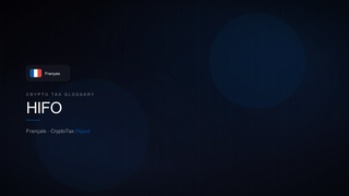 HIFO — crypto tax glossary (FR)