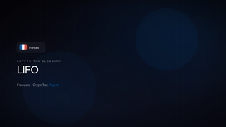 LIFO — crypto tax glossary (FR)