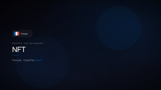 NFT — crypto tax glossary (FR)