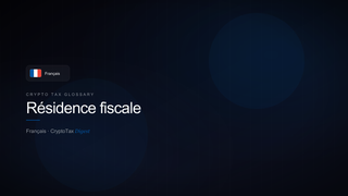 Résidence fiscale — crypto tax glossary (FR)