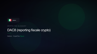 DAC8 (reporting fiscale crypto) — crypto tax glossary (IT)