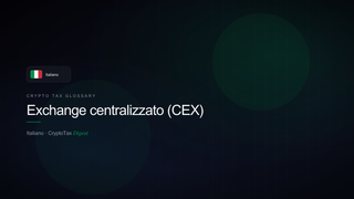 Exchange centralizzato (CEX) — crypto tax glossary (IT)
