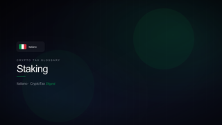 Staking — crypto tax glossary (IT)