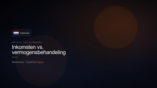 Inkomsten vs. vermogensbehandeling — crypto tax glossary (NL)