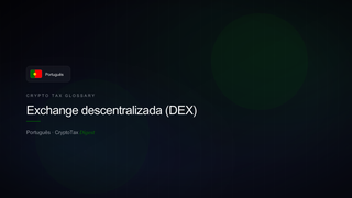 Exchange descentralizada (DEX) — crypto tax glossary (PT)