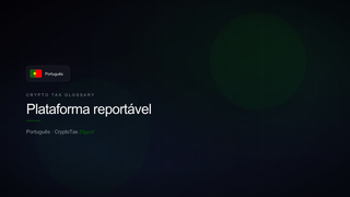 Plataforma reportável — crypto tax glossary (PT)